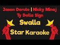 Jason Derulo - Swalla feat Nicki Minaj & Ty Dolla $ign (Karaoke Instrumental)