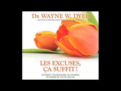 Wayne Dyer - Les excuses, ça suffit !   Livre audio Français