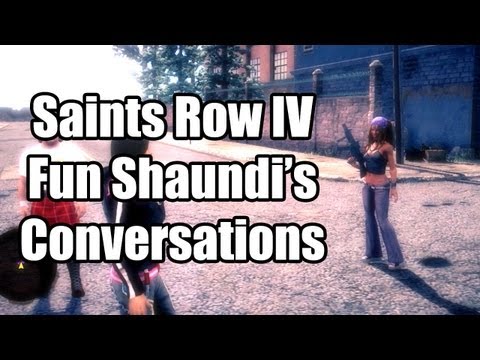 Saints Row 4: Fun Shaundi's Conversations