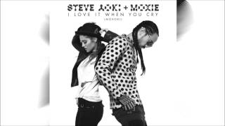 Steve Aoki &amp; Moxie Raia - I Love It When You Cry (Moxoki) (Extended Mix)