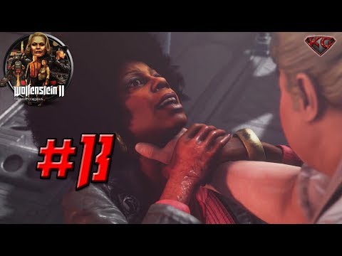 WOLFENSTEIN 2: THE NEW COLOSSUS – Full Gameplay Walkthrough Part 13 - 1080p HD