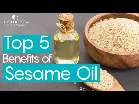 5 Powerful Benefits Of Sesame Oil