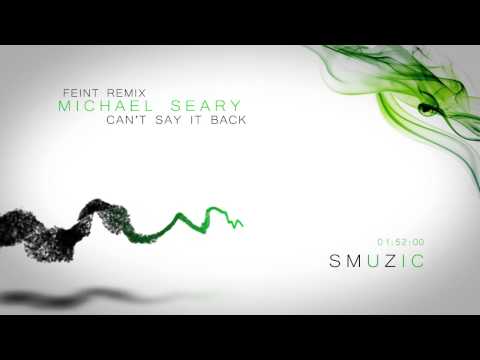 [Liquid DnB] Michael Seary ft. Luke Cusato - Can't Say It Back (Feint Remix)