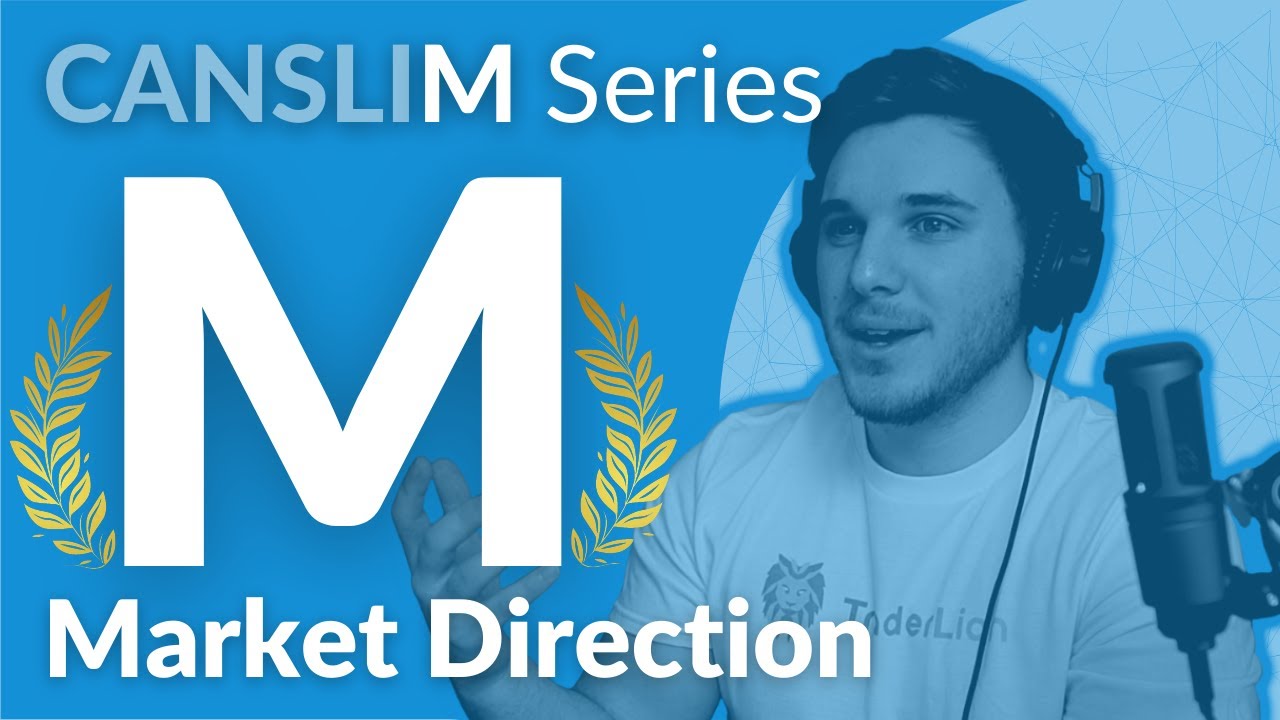 CANSLIM Investing Strategy: This "M" Factor is CRITICAL to Avoid Big Losses (M in CANSLIM)