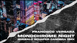 Francisco Vergara - Monochrome Night (Gonzalo Schafer Canobra Remix)