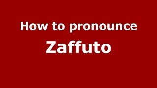 How to pronounce Zaffuto