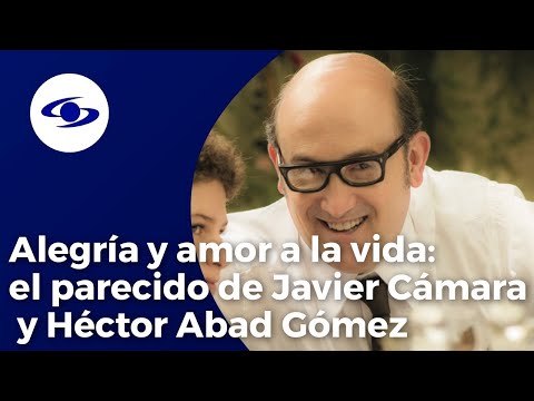 Alegría y amor a la vida: el gran parecido de Javier Cámara y Héctor Abad Gómez - Caracol TV