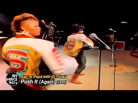 SALT 'N' PEPA WITH DJ TONKA - PUSH IT (AGAIN) (EXTENDED VERSION 1999) (My Dance 90's)