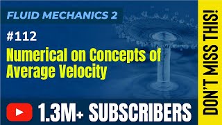 Numericals On Concepts Of Average Velocity - Turbulent Flow - Fluid Mechanics 2