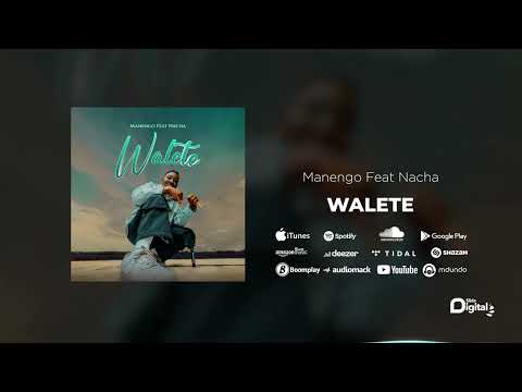 Manengo Feat. Nacha - Walete (Official Audio) SMS [Skiza 8091606] to 811