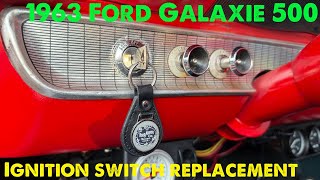 A new ignition switch for the '63 Galaxie