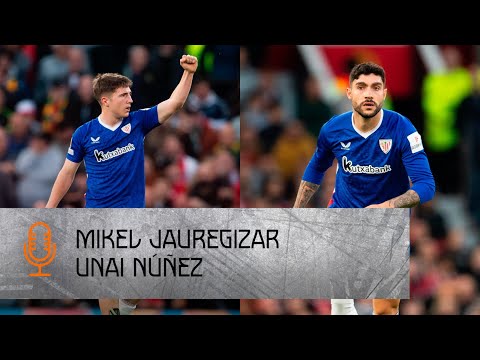 Imagen de portada del video 🎙Jauregizar & Unai Núñez | post Manchester United 4-1 Athletic Club | Europa League 2024-25