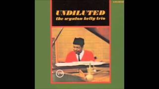 Wynton Kelly Trio- Swingin Til the Girls Come Home