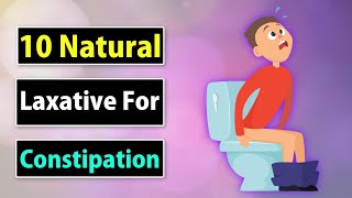 10 Natural Laxative for Constipation | Constipation  Natural Remedies