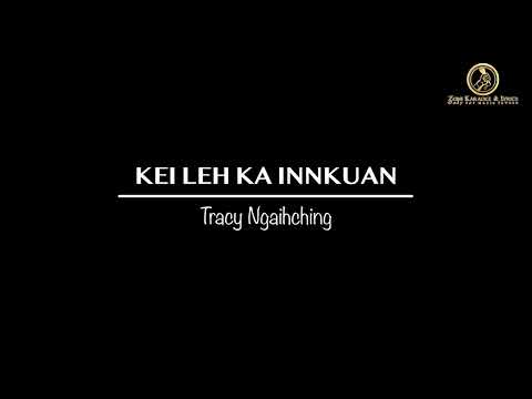 Kei Leh Ka Innkuan | Tracy Ngaihching | Karaoke | Lamal