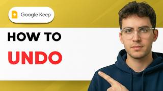 How to Undo in Google Keep [2026 Full Guide]