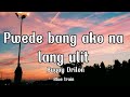 Pwede Bang Ako Na Lang Ulit Bugoy Drilon Lyrics