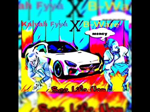 Kaiyah Fyya - See Life Now (Official Audio) ft. B-Ware