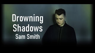 Sam Smith [샘 스미스] - Drowning Shadows [가사/해석]