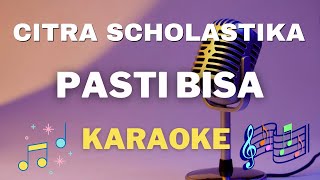 Download lagu Citra Scholastika  - Pasti Bisa - Karaoke tanpa vocal mp3 Download lagu Citra Scholastika  - Pasti Bisa - Karaoke tanpa vocal mp3