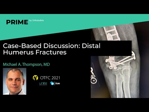 Distal Humerus Fractures - Michael Thompson, MD