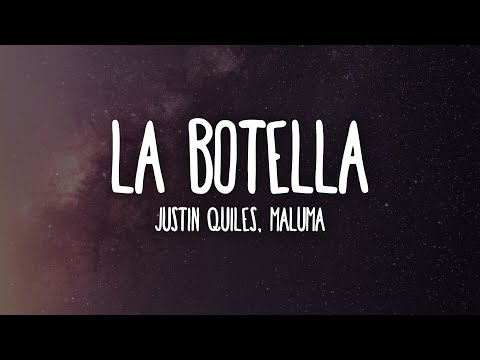 Justin Quiles, Maluma - La Botella (Letra/Lyrics)