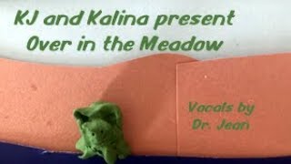 Over in the Meadow   KJ and Kalina