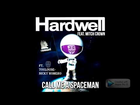 Toulouse-Nicky Romero Ft. Call me a spaceman Hardwell Ft. Mitch Crown[HD]