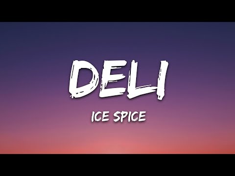 Ice Spice - Deli (Lyrics)