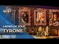 Ladies of Soul 2018 | Tyrone