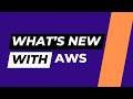 What S New At AWS Jul 02 2026