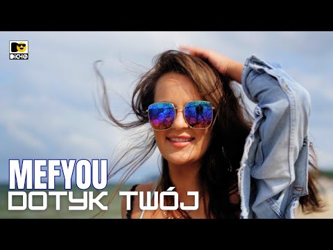 MEFYOU - Dotyk twój ( Nowość Disco Polo 2024 )