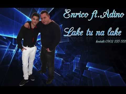 Enrico ft.Adino - Laké tu na lake