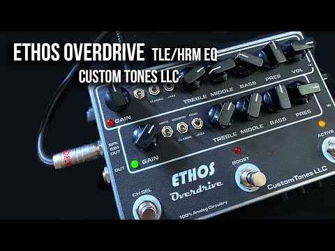 Custom Tones LLC: Ethos Overdrive Preamp TLE | HRM EQ