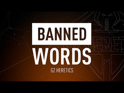 Banned Words: G2 Heretics