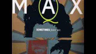 Max Q - Sometimes (Dub Mix)