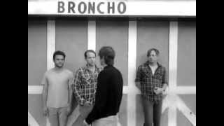 BRONCHO / Admit It, You're Mad At Me