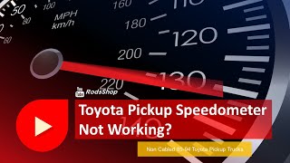 Toyota Pickup Speedometer Not Working 85-94