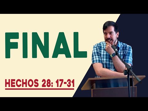"FINAL" | Hechos 28: 17-31| David Martín