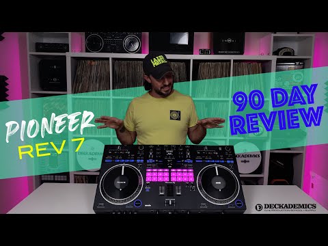 Pioneer DDJ-REV7 90 Day Review by Cool Hand Lex | #YCDP | Deckademics