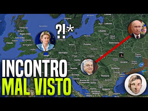 INCONTRO PUTIN-ORBAN | VON DER LEYEN CONTRARIATA