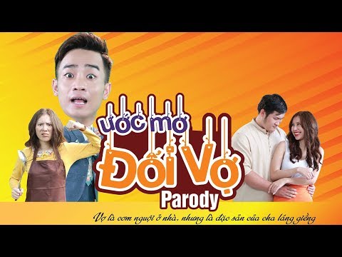 ƯỚC MƠ ĐỔI VỢ - PARODY - ĐỖ DUY NAM | PHIM HÀI CA NHẠC - FULL MV