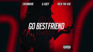 Casanova   Go BestFriend 2 0 Audio ft G Eazy Rich The Kid