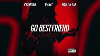 Casanova   Go BestFriend 2 0 Audio ft G Eazy Rich The Kid