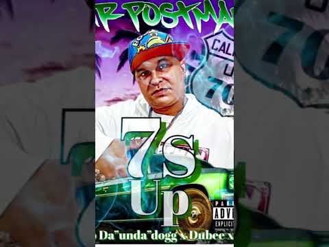 7s Up Mr.postman Feat:                                 Coolio Da Unda Dogg x Dubee x J. Write