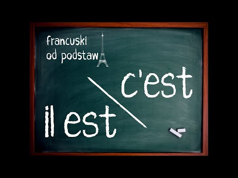 francuski - "c'est" czy "il est" ?