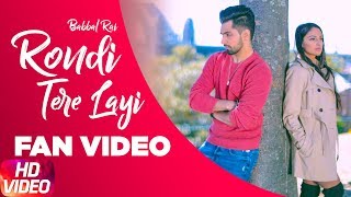 Rondi Tere Layi | Fan Video | Babbal Rai | Pav Dharia | Preet Hundal | Speed Records
