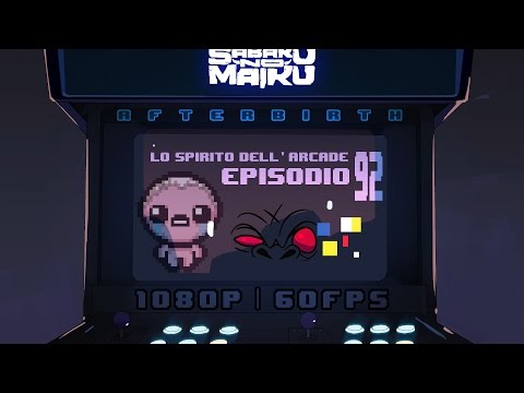 "Prescelto", Lo Spirito dell'Arcade 92 - The Binding of Isaac: Afterbirth