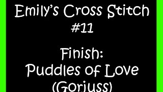 Cross Stitch #11: Finish: Puddles of Love (Gorjuss)