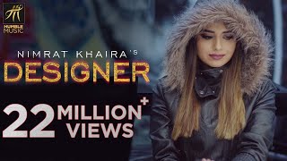 DESIGNER  OFFICIAL VIDEO  NIMRAT KHAIRA  DEEP JAND